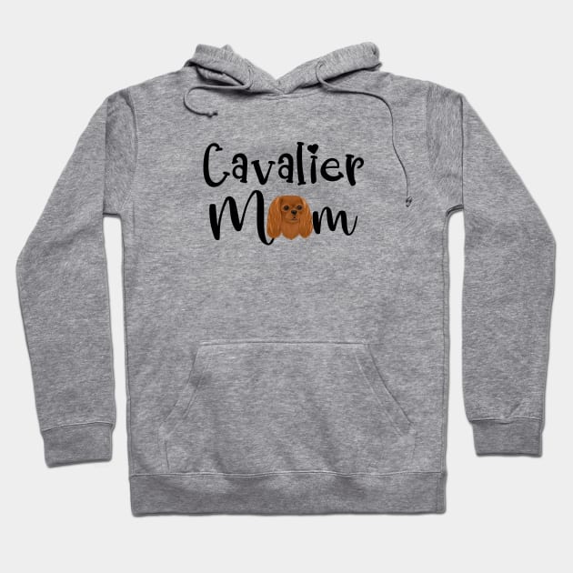 Ruby Cavalier King Charles Spaniel Mom Hoodie by Cavalier Gifts